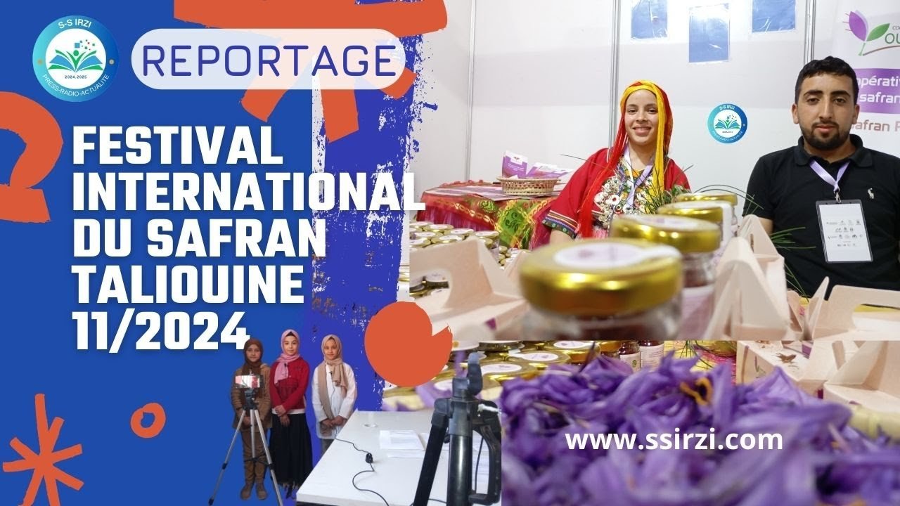 Reportage sur le festival international du safran Taliouine 11/2024